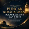 PUNCAK KEBAHAGIAAN BUKAN KELUARGA DAN HARTA